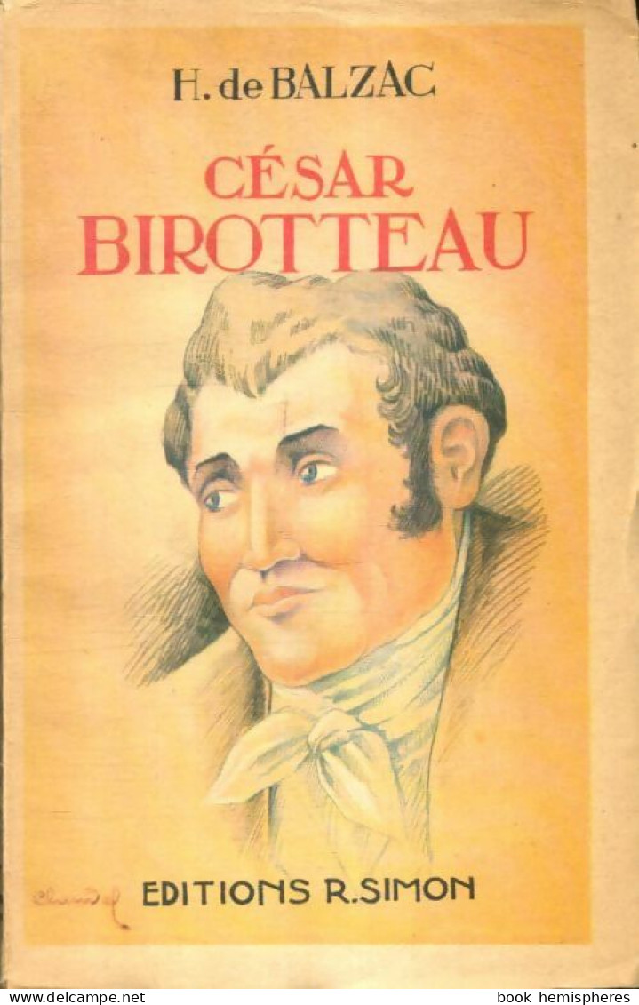 César Birotteau (1947) De Honoré De Balzac - Klassische Autoren