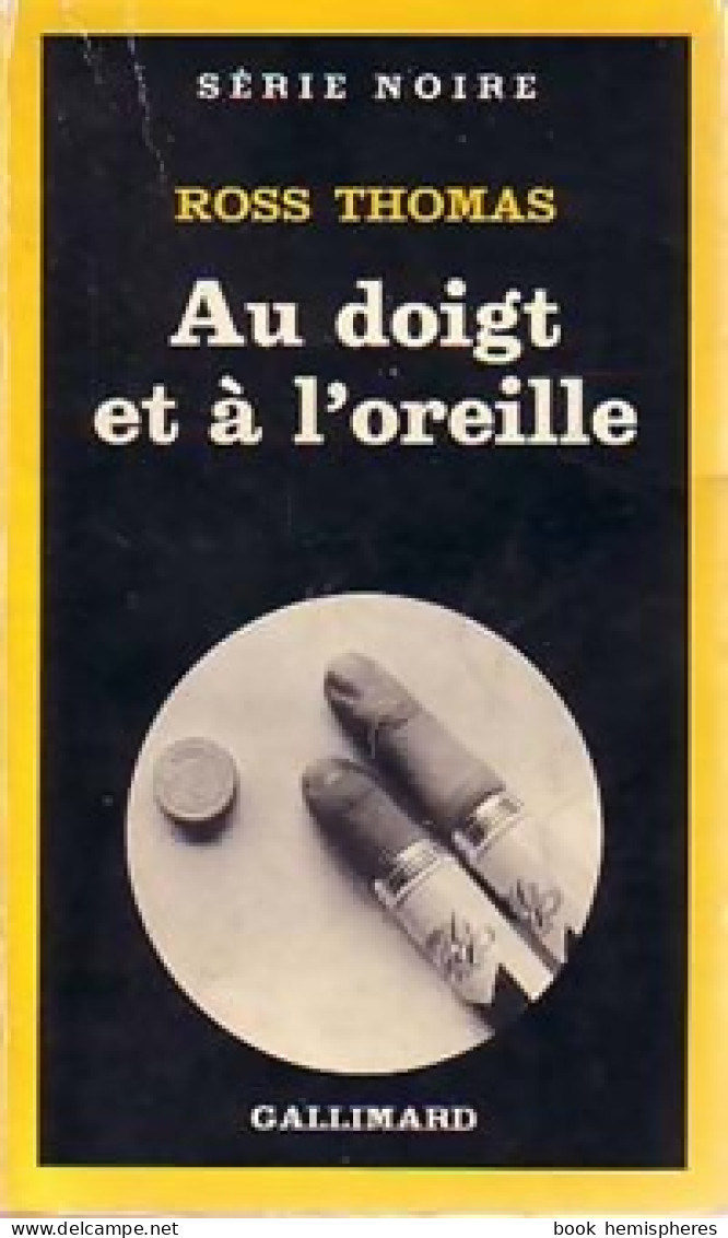Au Doigt Et à L'oreille (1982) De Ross Thomas - Sonstige & Ohne Zuordnung