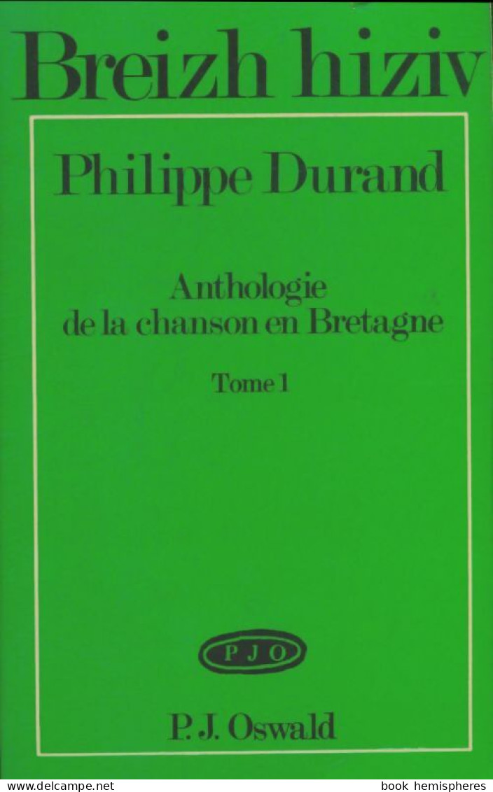 Anthologie De La Chanson En Bretagne Tome I (1976) De Philippe Durand - Musik