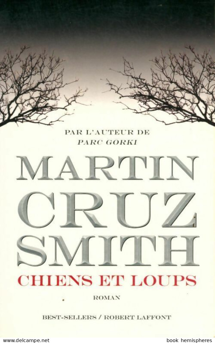 Chiens Et Loups (2006) De Martin Cruz Smith - Other & Unclassified