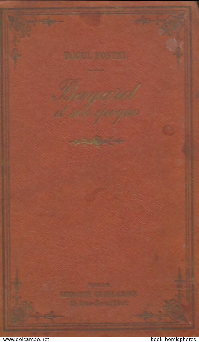 Bayart Et Son époque (0) De Raoul Postel - Histoire