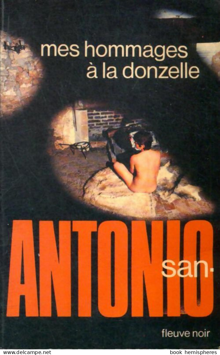 Mes Hommages à La Donzelle (1973) De San-Antonio - Other & Unclassified