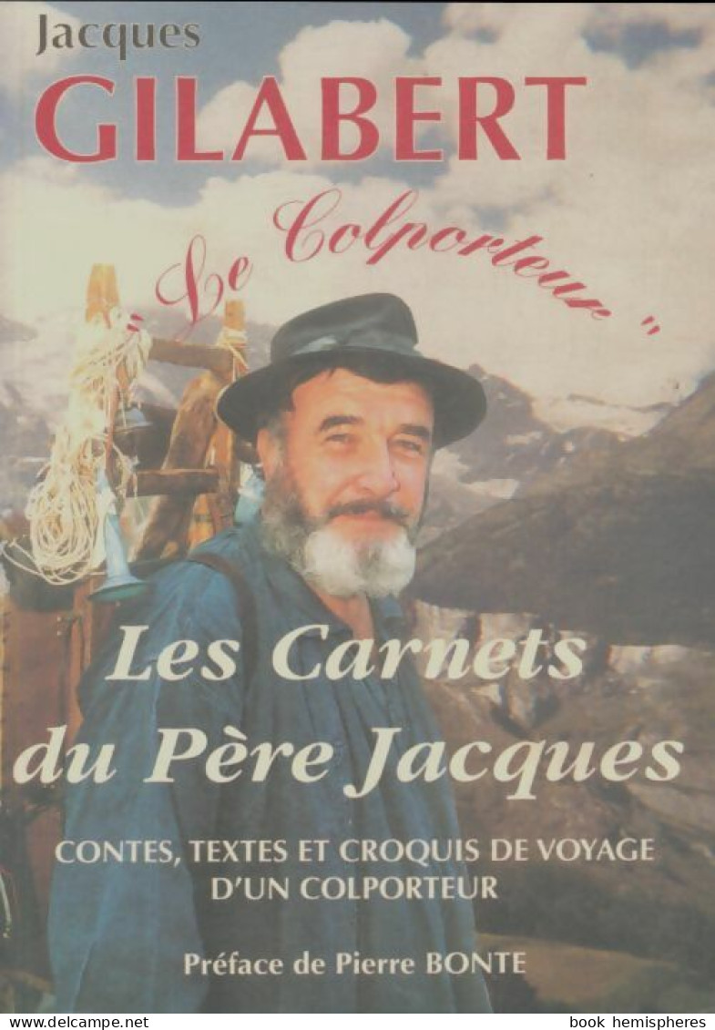 Les Carnets Du Père Jacques (1998) De Jacques Gilabert - Autres & Non Classés