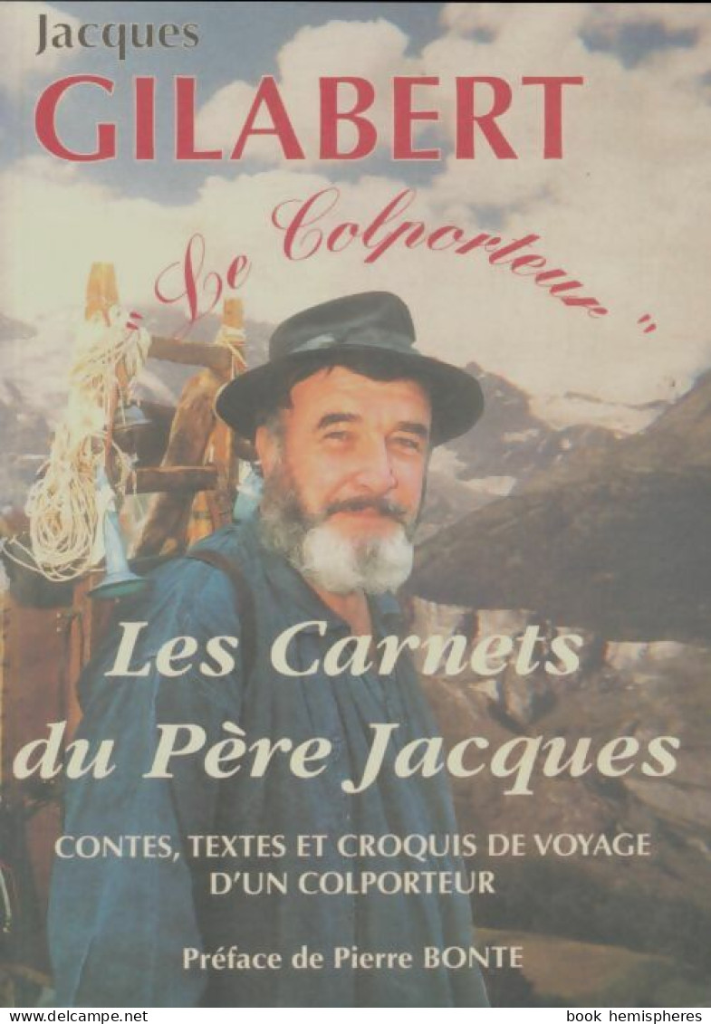 Les Carnets Du Père Jacques (1998) De Jacques Gilabert - Other & Unclassified