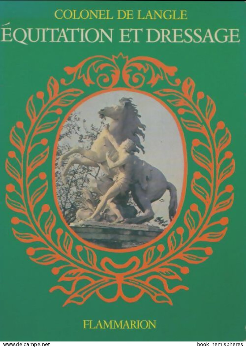 Équitation Et Dressage (1971) De Colonel De Langle - Animaux