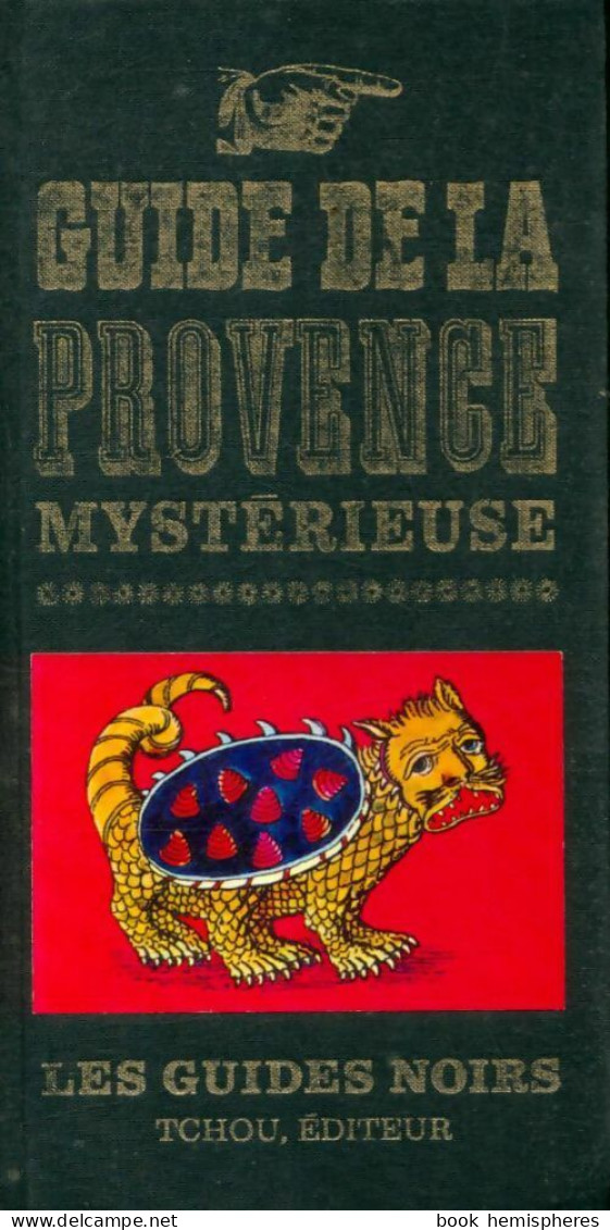 Guide De La Provence Mystérieuse (1965) De Collectif - Geheimleer