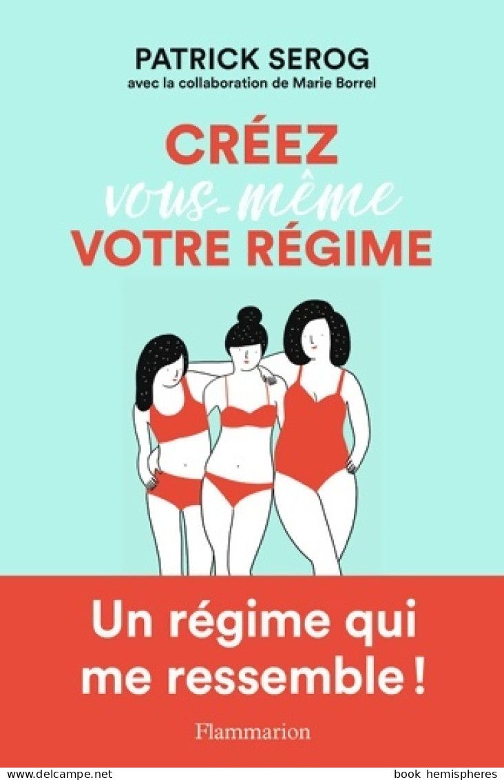 Créez Vous-même Votre Régime (2018) De Patrick Serog - Gesundheit