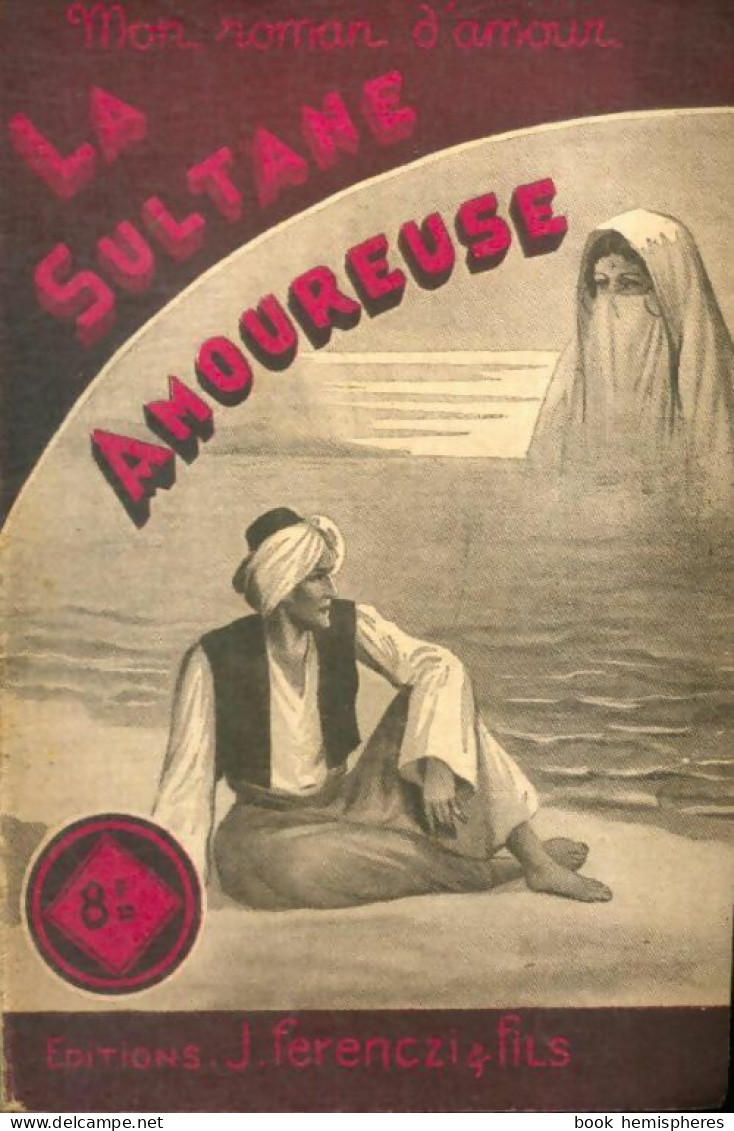 La Sultane Amoureuse (1948) De Gustave Gailhard - Romantique