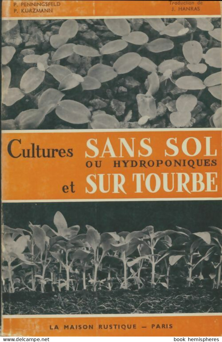 Cultures Sans Sol Ou Hydroponiques Et Sur Tourbe (1969) De Collectif - Natur