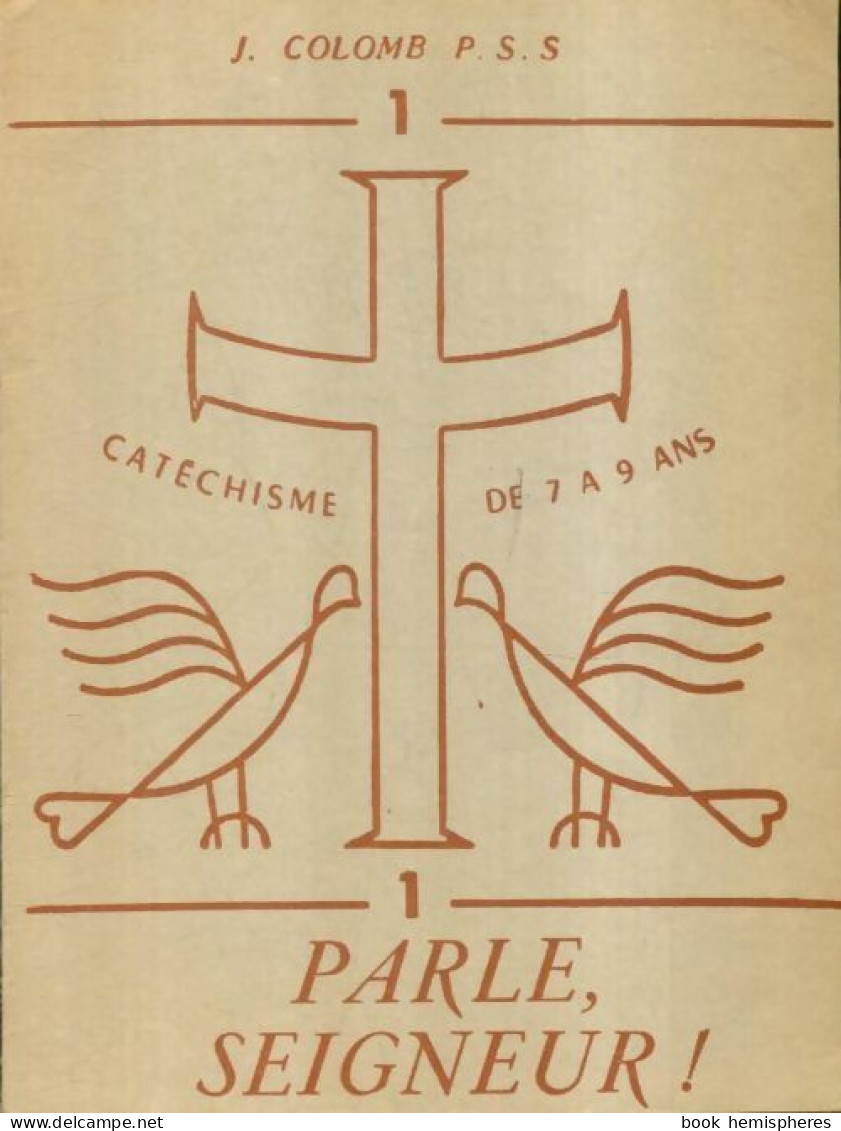 Parle, Seigneur ! Tome I (1969) De J. Colomb - Religion