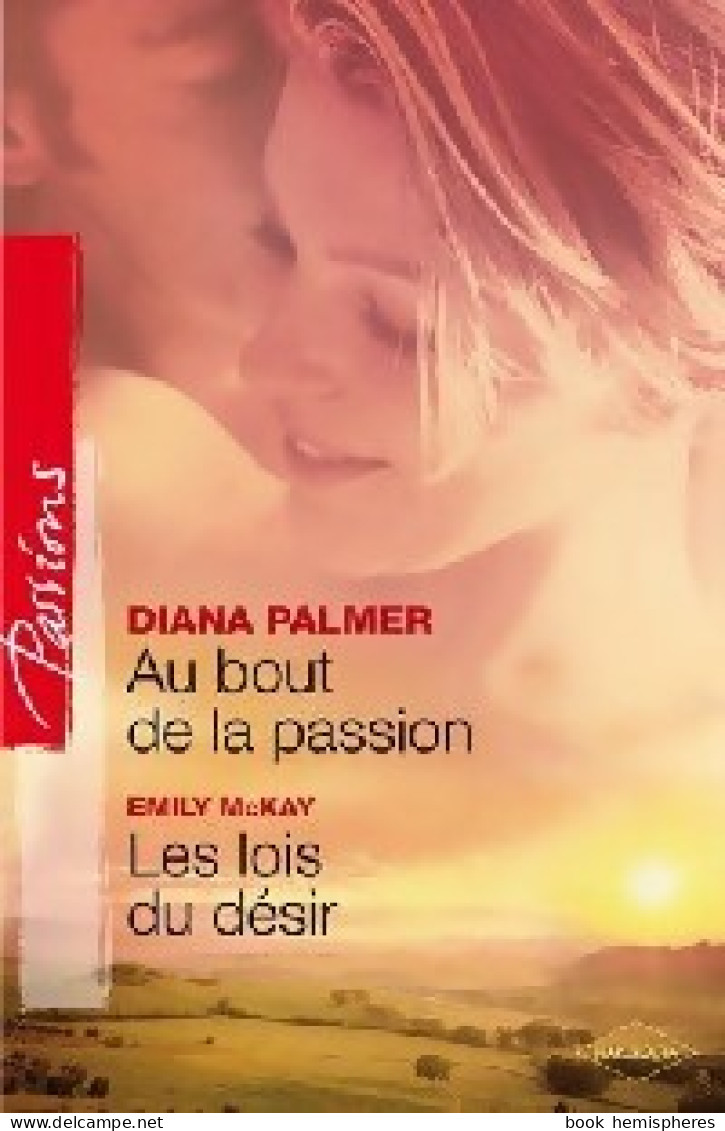 Au Bout De La Passion / Les Lois Du Désir (2009) De Emily Palmer - Romantik