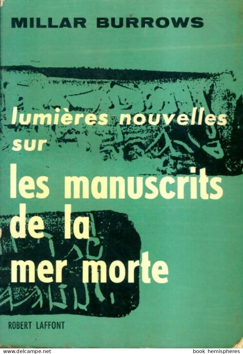 Lumières Nouvelles Sur Les Manuscrits De La Mer Morte (1959) De Millar Burrows - Histoire