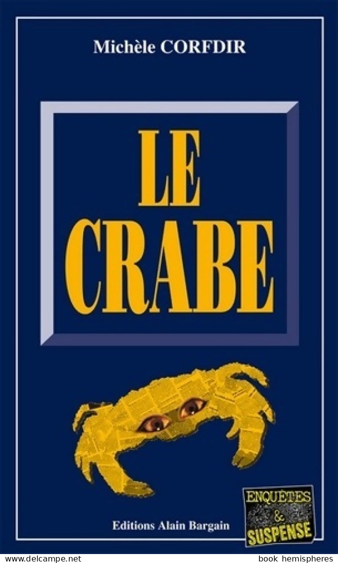 Le Crabe (1998) De Michèle Corfdir - Sonstige & Ohne Zuordnung