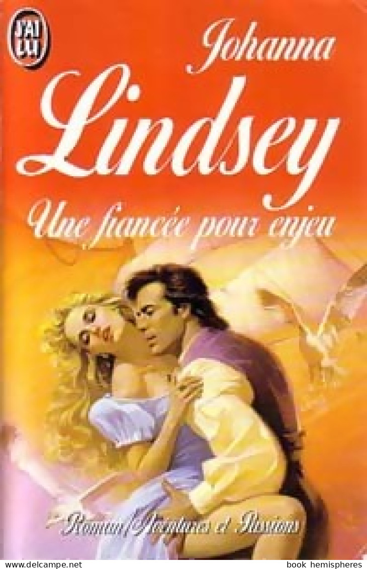 Une Fiancée Pour Enjeu (1993) De Johanna Lindsey - Romantiek