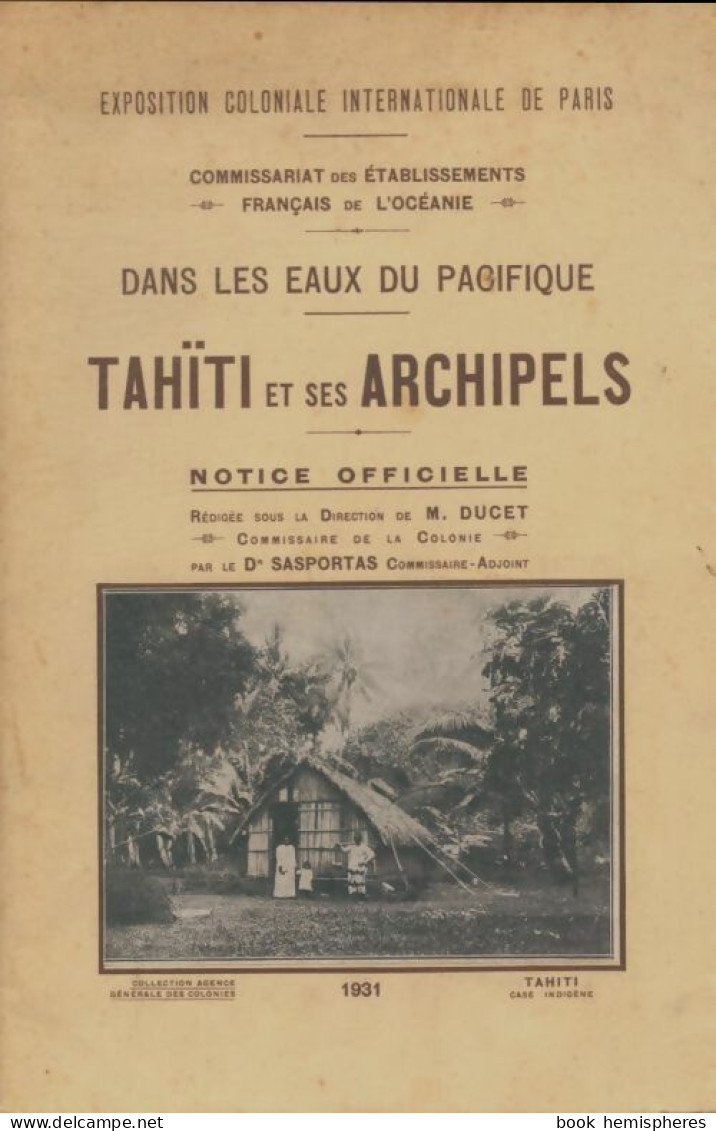 Tahïti Et Ses Archipels (1931) De Collectif - Histoire