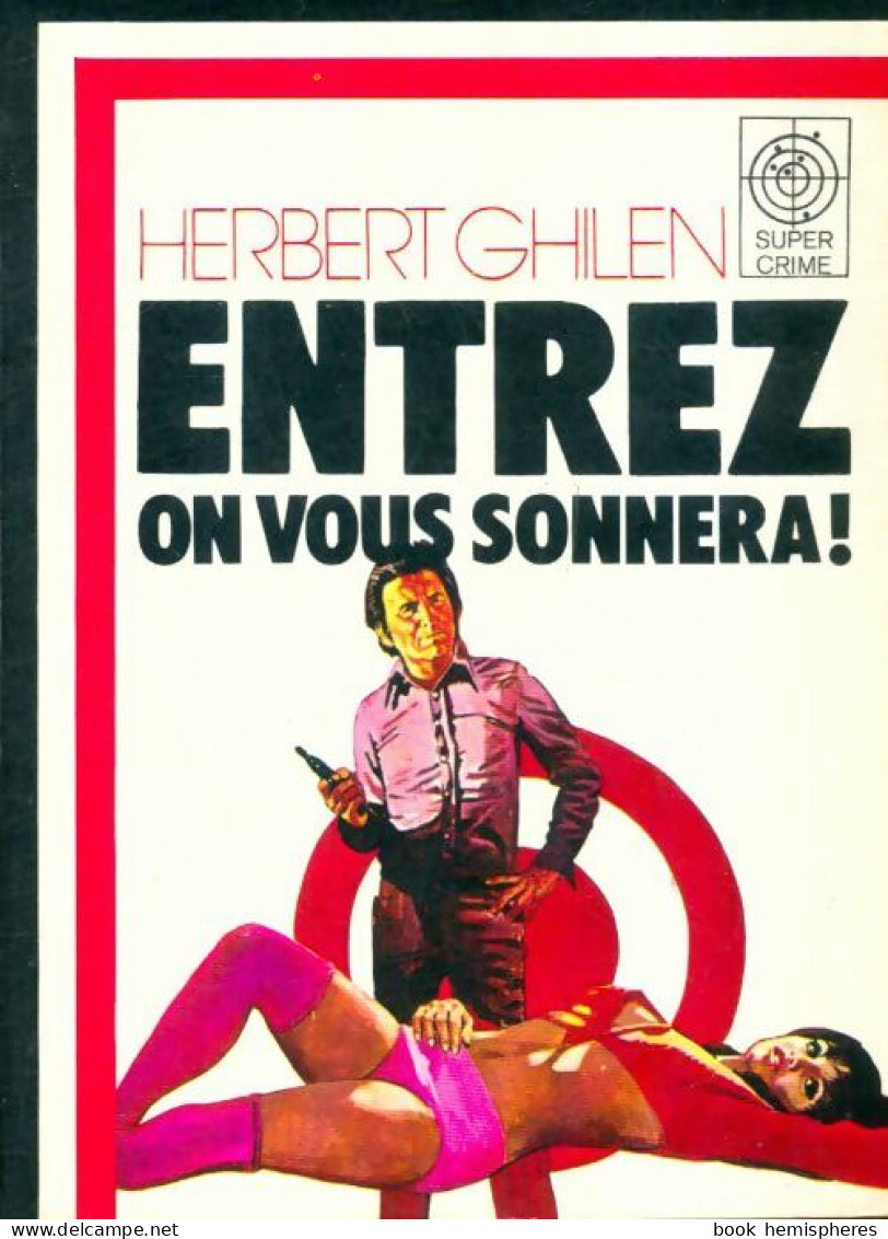 Entrez On Vous Sonnera ! (0) De Herbert Ghilen - Other & Unclassified