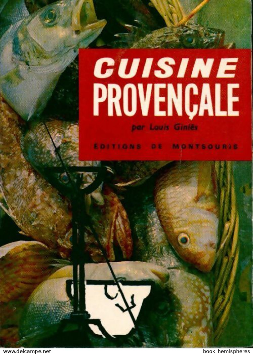 Cuisine Provençale (1973) De Louis Giniès - Gastronomie