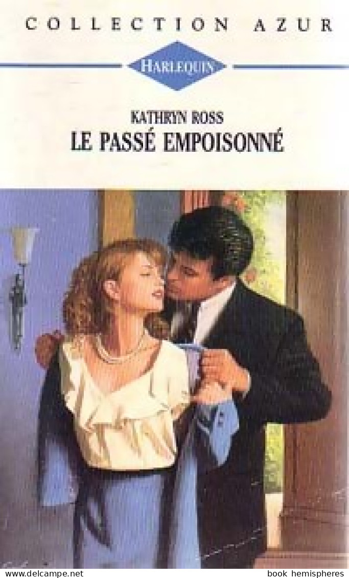 Le Passé Empoisonné (1995) De Kathryn Ross - Románticas