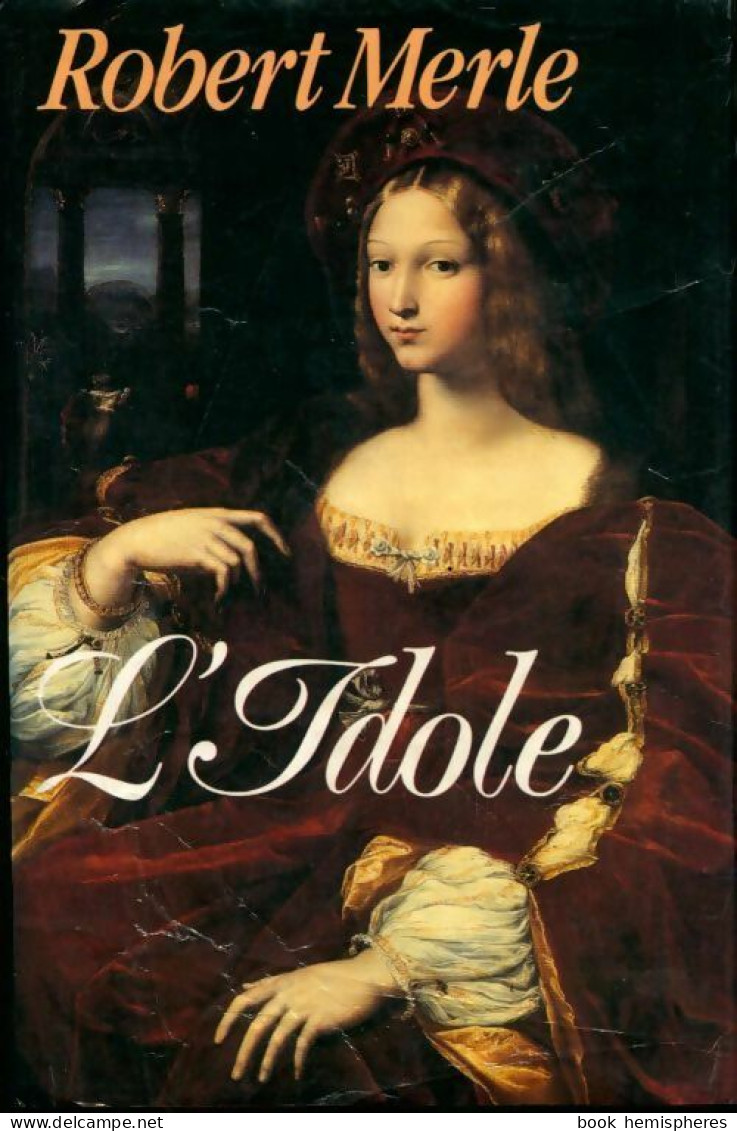 L'idole (1988) De Robert Merle - Historic