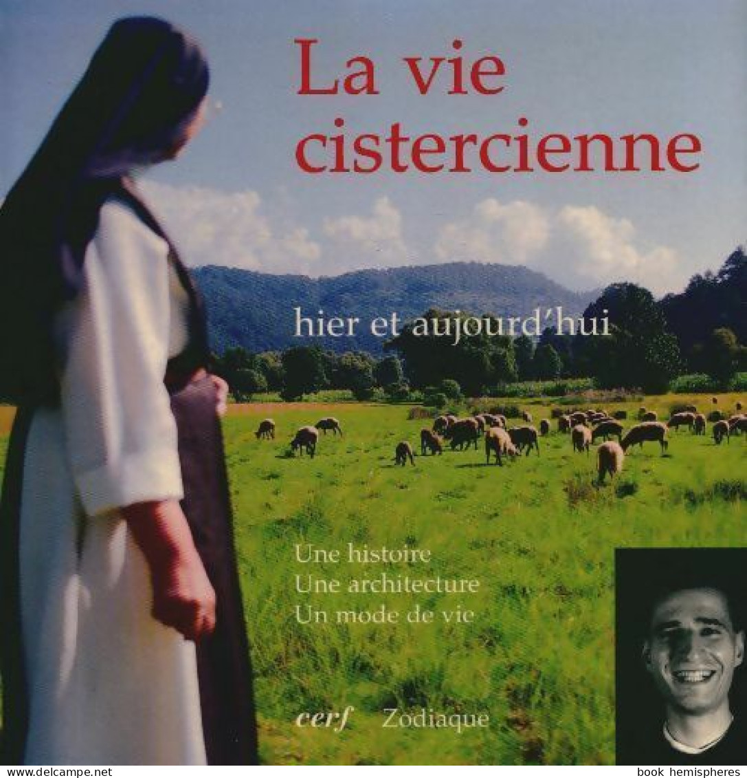 La Vie Cistercienne Hier Et Aujourd'hui (1998) De Philippe Baud - Religion