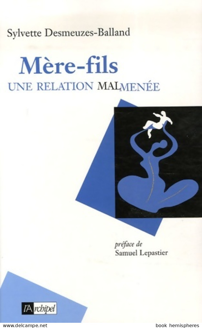 Mères-fils : Une Relation Malmenée (2007) De Sylvette Desmeuzes-Balland - Sciences