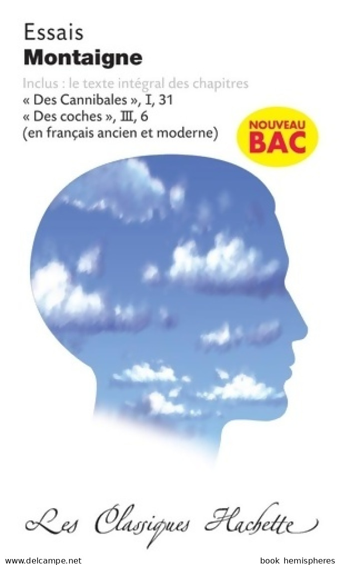 Classique Hachette - Essais Montaigne Bac 2020 (2019) De Michel De Montaigne - Klassische Autoren