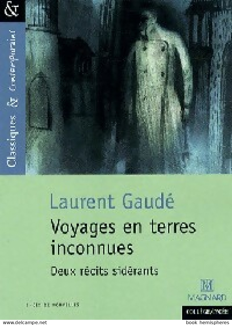 Voyages En Terres Inconnues (2008) De Laurent Gaudé - Unclassified