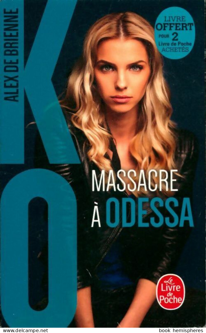 KO Tome I : Massacre à Odessa (2017) De Alex De Brienne - Autres & Non Classés