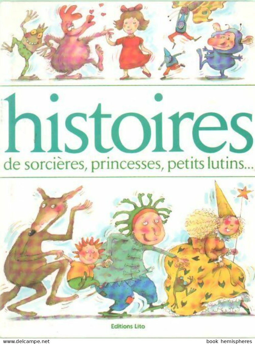 Histoires De Sorcières, Princesses, Petits Lutins (1993) De Collectif - Sonstige & Ohne Zuordnung