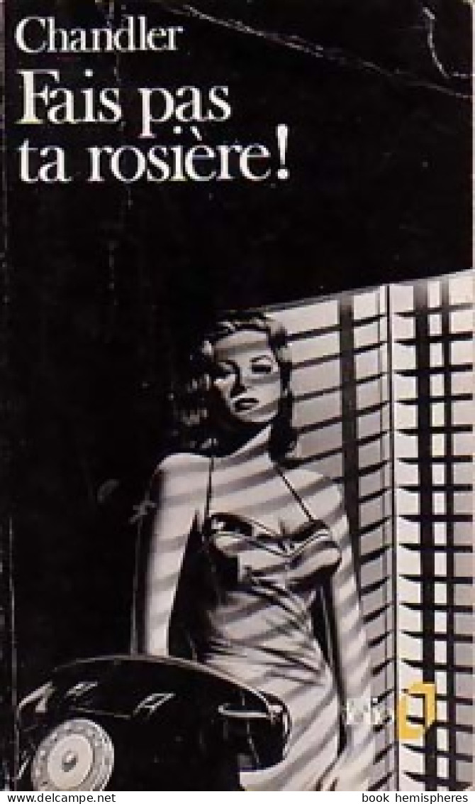Fais Pas Ta Rosière ! (1987) De Raymond Chandler - Autres & Non Classés
