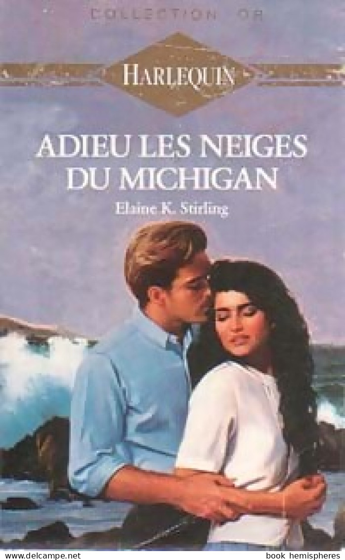 Adieu Les Neiges Du Michigan (1990) De Elaine K. Stirling - Románticas