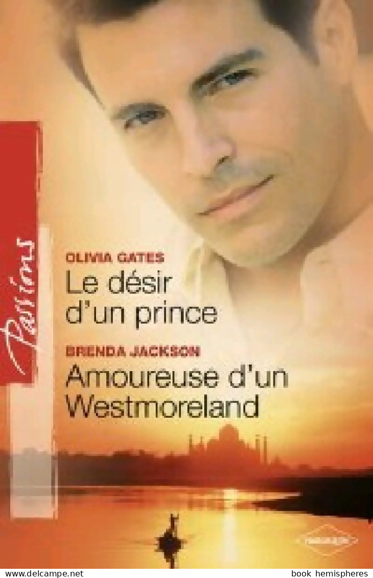 Le Désir D'un Prince / Amoureuse D'un Westmoreland (2010) De Brenda Gates - Romantik
