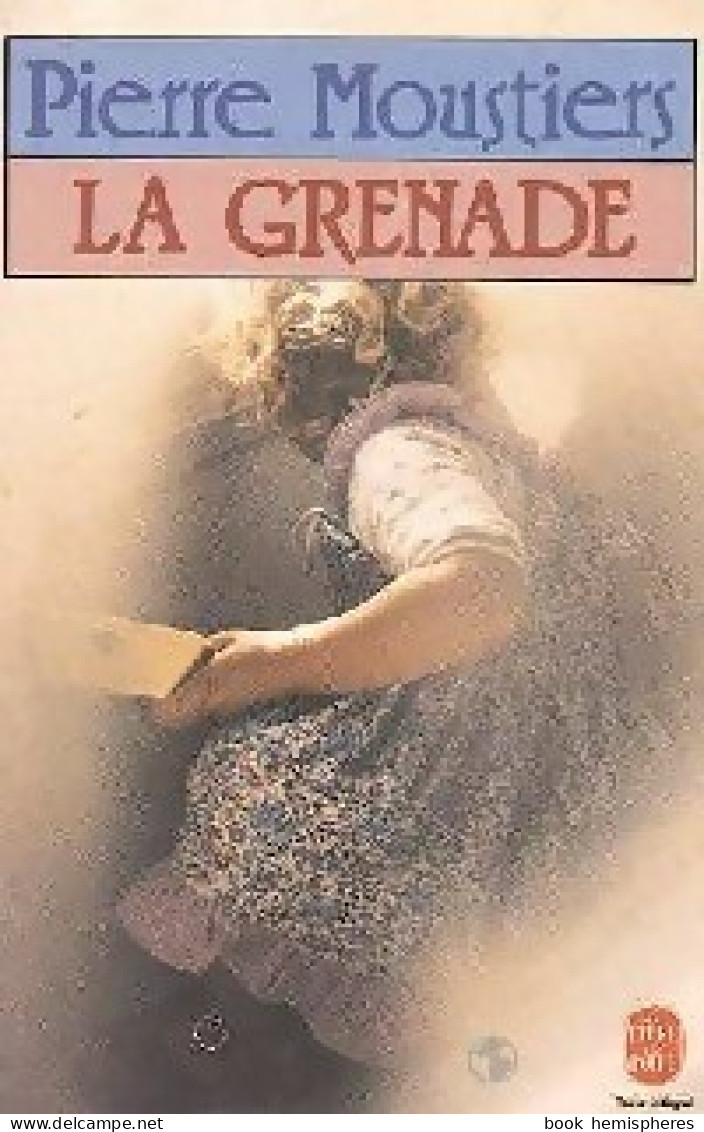 La Grenade (1986) De Pierre Moustiers - Autres & Non Classés