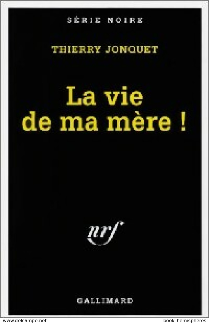 La Vie De Ma Mère ! (1994) De Thierry Jonquet - Autres & Non Classés