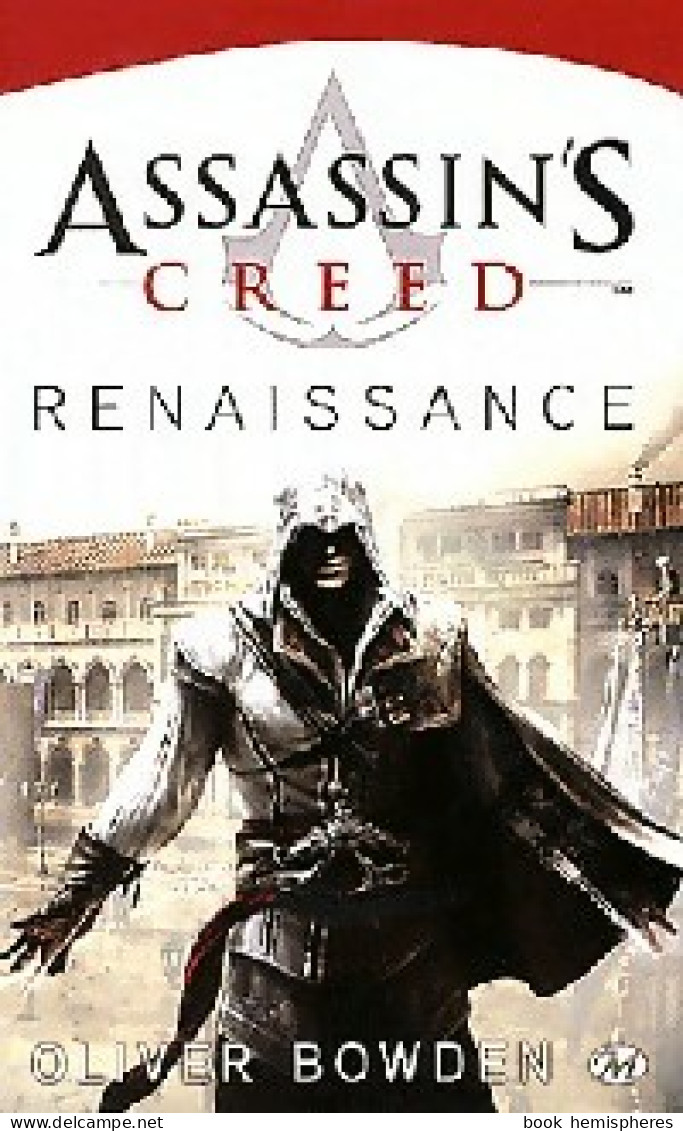 Assassin's Creed : Renaissance (2010) De Oliver Bowden - Other & Unclassified