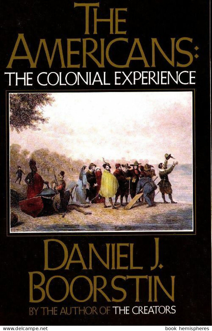 The Americans : The Colonial Experience (2010) De Daniel J. Boorstin - Histoire