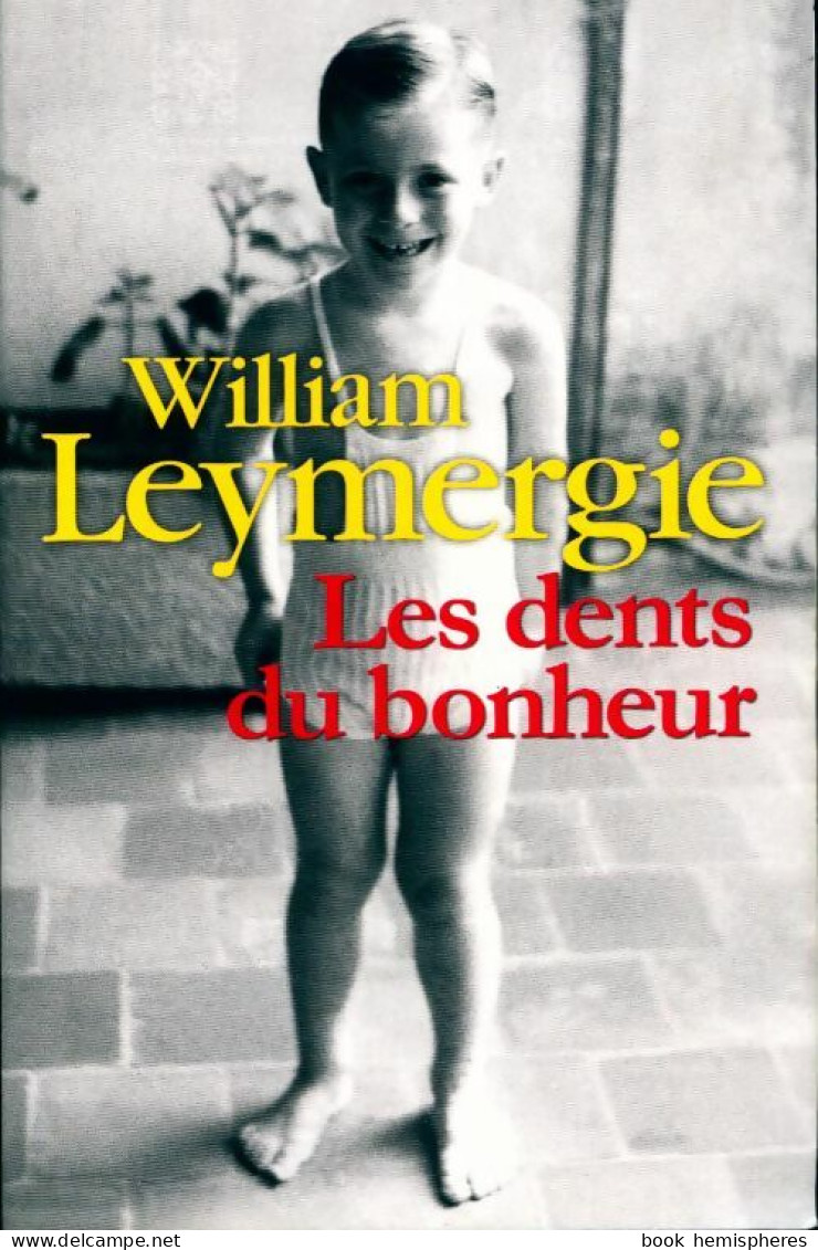 Les Dents Du Bonheur (2014) De William Leymergie - Biografie