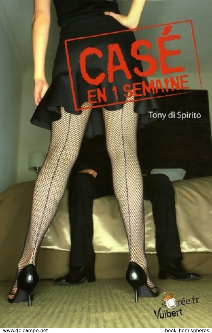 Casé En Une Semaine (2006) De Tony Di Spirito - Gesundheit