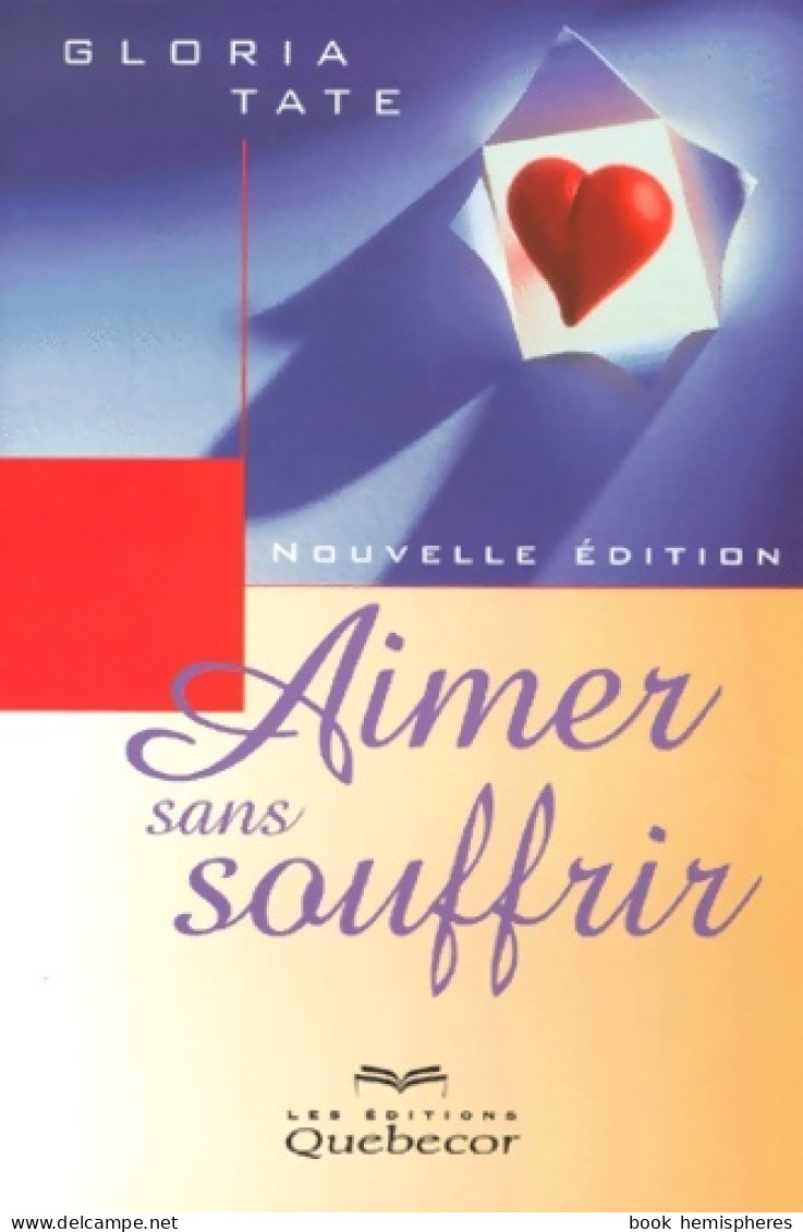 Aimer Sans Souffrir (2000) De Gloria Tate - Sonstige & Ohne Zuordnung