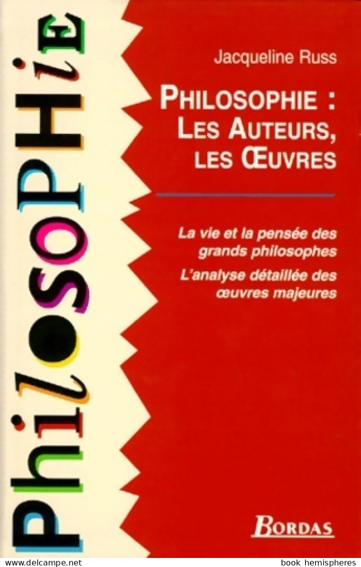 Philosophie : Les Auteurs, Les Oeuvres (1995) De Jacqueline Russ - Psychologie & Philosophie