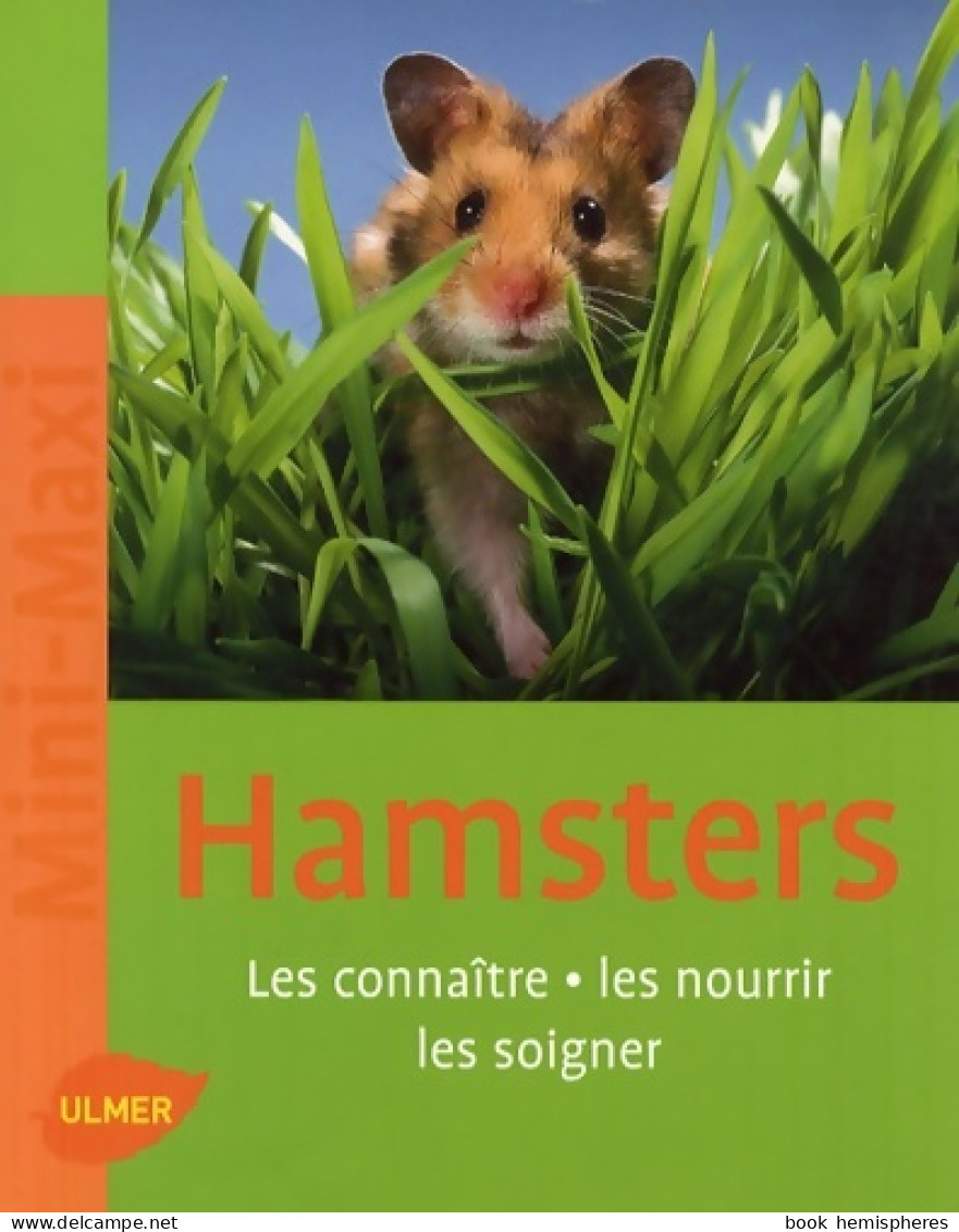 Hamsters. Les Connaître Les Nourrir Les Soigner (2009) De Georg Gassner - Dieren