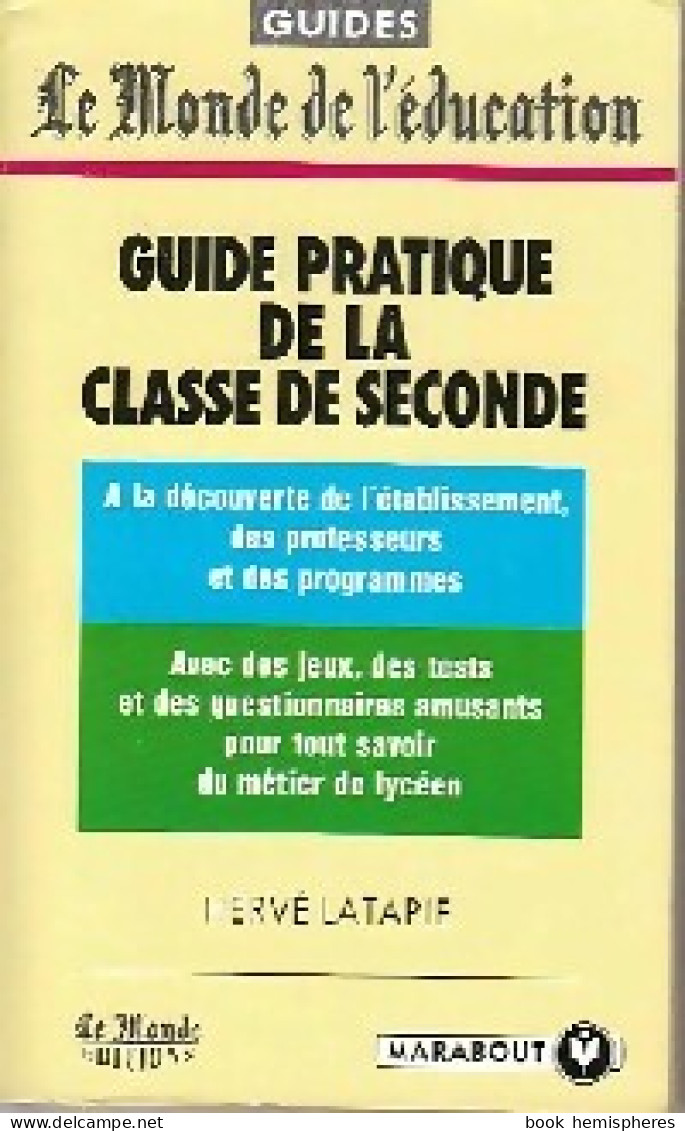 Guide Pratique De La Classe De Seconde (1994) De H. Latapie - 12-18 Ans