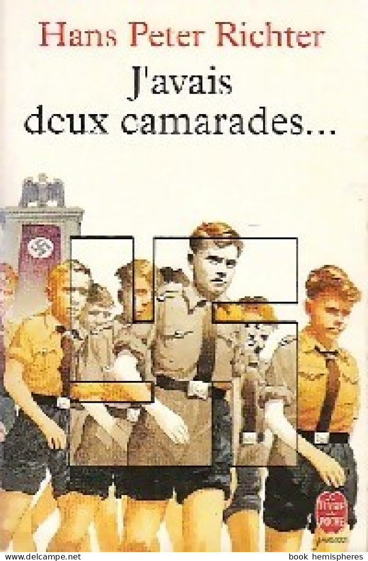 J'avais Deux Camarades... (1993) De Hans Peter Richter - Other & Unclassified