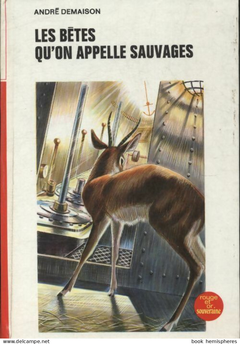 Les Bêtes Qu'on Appelle Sauvages (Des Bêtes Qu'on Dit Sauvages) (1972) De André Demaison - Animaux
