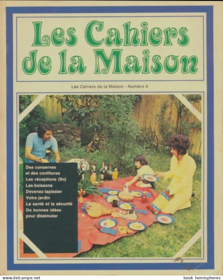 Les Cahiers De La Maison N°4 (1972) De Collectif - Andere & Zonder Classificatie