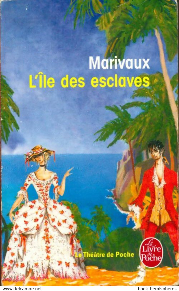 L'île Des Esclaves (2014) De Pierre ; Marivaux Marivaux - Sonstige & Ohne Zuordnung