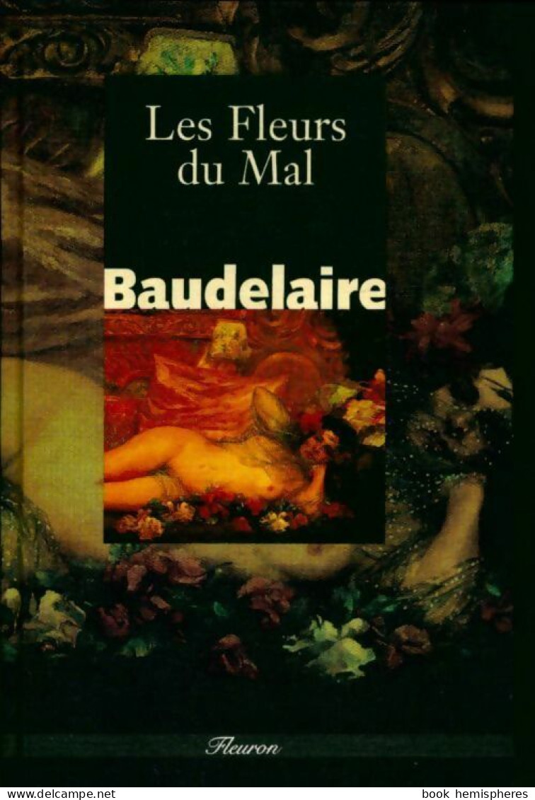 Les Fleurs Du Mal (1995) De Charles Baudelaire - Autres & Non Classés
