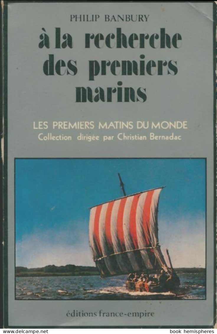 A La Recherche Des Premiers Marins (1977) De Philip Banbury - Histoire