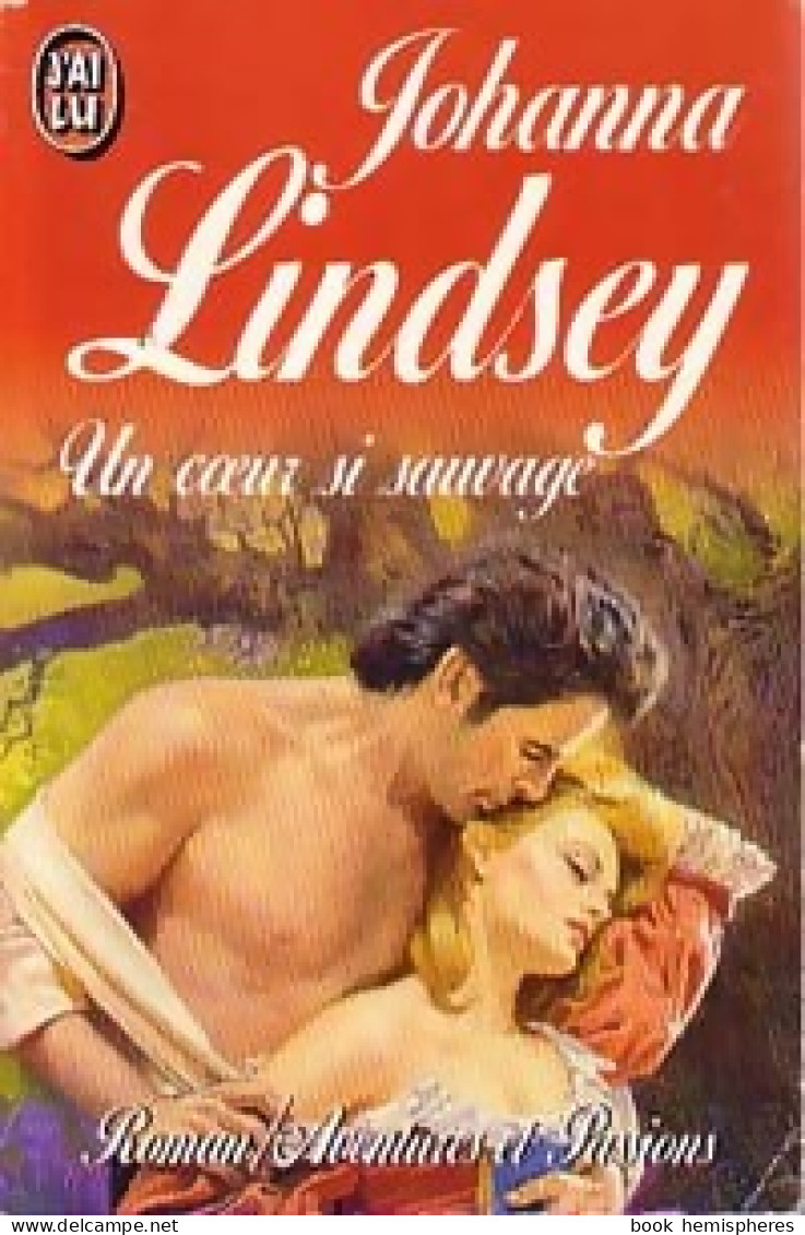 Un Coeur Si Sauvage (1992) De Johanna Lindsey - Romantiek