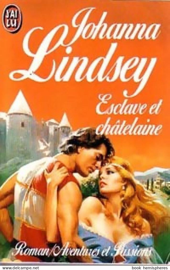 Esclave Et Châtelaine (1990) De Johanna Lindsey - Romantik